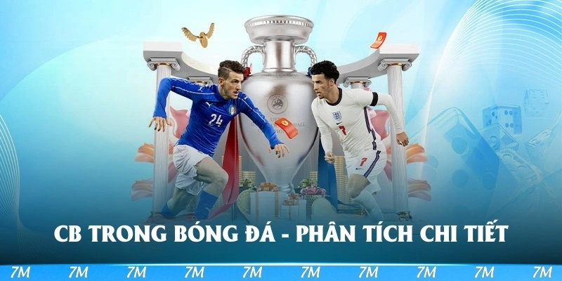 Cb trong bóng đá là gì