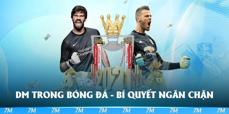 dm trong bóng đá là gì